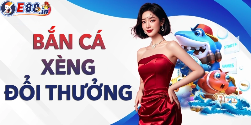 Những típ bắn cá xèng đổi thưởng online hiệu quả