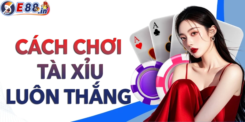 Các cách chơi tài xỉu online luôn thắng dành cho người mới